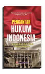 Pengantar Hukum Indonesia Sejarah Dan Pokok Pokok Hukum Indonesia