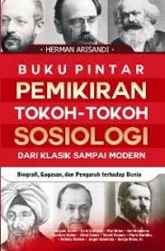 Buku Pintar Pemikiran Tokoh Tokoh Sosiologi dari Klasik Sampai Modern