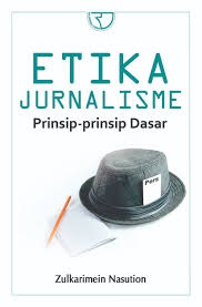 Etika Jurnalisme: Prinsip-prinsip Dasar