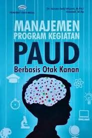 Manajemen Program Kegiatan PAUD Berbasis Otak Kanan