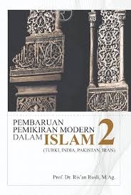 Pembaharuan Pemikiran Modern dalam Islam 2 (Turki, India, Pakistan, Iran)