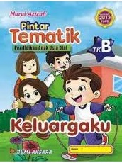 Pintar Tematik Pendidian Anak Usia Dini TK  : Keluargaku