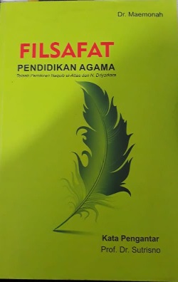 Filsafat Pendidikan Agama: Telaah Pemikiran Naquib al-Attas dan N. Driyarkara