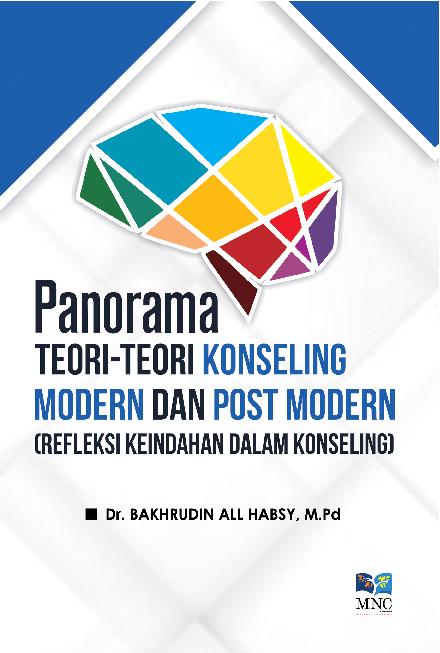 Panorama Teori-Teori Konseling Modern Dan Post Modern (Refleksi Keindahan Dalam Konseling)