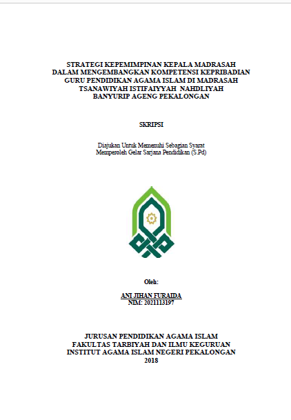 Strategi Kepemimpinan Kepala Madrasah Dalam Mengembangkan Kompetensi Kepribadian Guru Pendidikan Agama Islam Di Madrasah Tsanawiyah Istifaiyyah Nahdliyah Banyurip Ageng Pekalongan