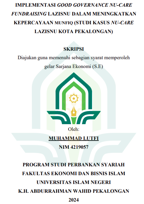 Implementasi Good Governance Nu-Care Fundraising Lazisnu Dalam Meningkatkan Kepercayaan Munfiq (Studi Kasus Nu-Car Lazisnu Kota Pekalongan)