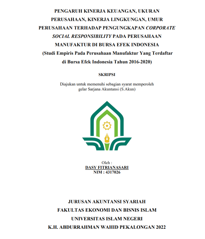 Pengaruh Kinerja Keuangan, Ukuran Perusahaan, Kinerja Lingkungan, Umur Perusahaan Terhadap Pengungkapan Corporate Social Responsibility Pada Perusahaan Manufaktur Di Bursa Efek Indonesia (Studi Empiris Pada Perusahaan Manufaktur Yang Terdaftar di Bursa Efek Indonesia Tahun 2016-2020)