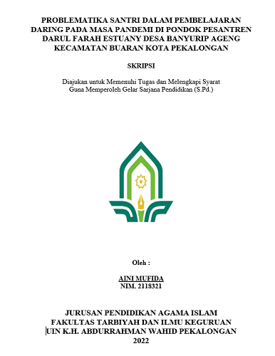 Problematika Santri Dalam Pembelajaran Daring Pada Masa Pandemi di Pondok Pesantren Darul Farah Estuany Desa Banyurip Ageng Kecamatan Buaran Kota Pekalongan