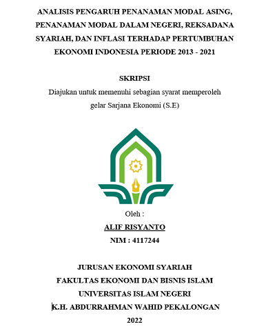 Analisis Pengaruh Penanaman Modal Asing, Penanaman Modal Dalam Negeri, Reksadana Syariah, Dan Inflasi Terhadap Pertumbuhan Ekonomi Indonesia Periode 2013-2021