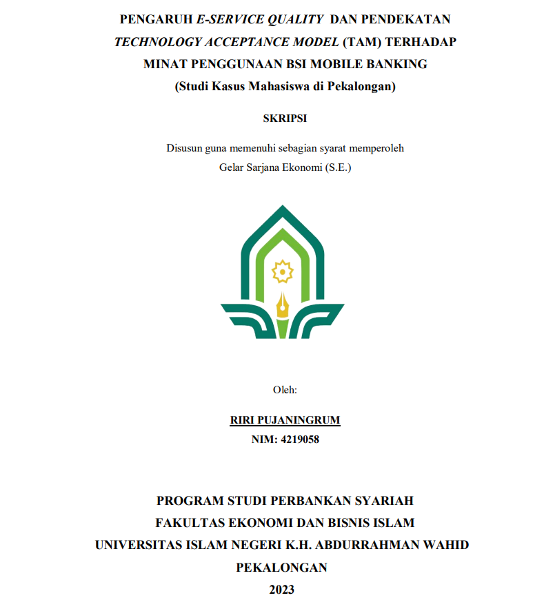 Pengaruh E-Service Quality Dan Pendekatan Technology Acceptance Model (TAM) Terhadap Minat Penggunaan BSI Mobile Banking (Studi Kasus Mahasiswa Di Pekalongan)