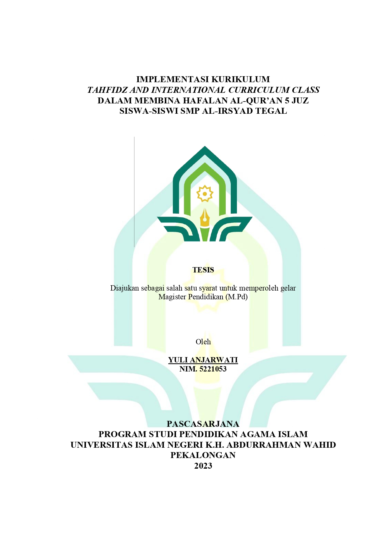 Implementasi kurikulum tahfidz and international curriculum class dalam membina hafalan Al qur'an 5 juz siswa-siswi SMP Al-Irsyad Tegal