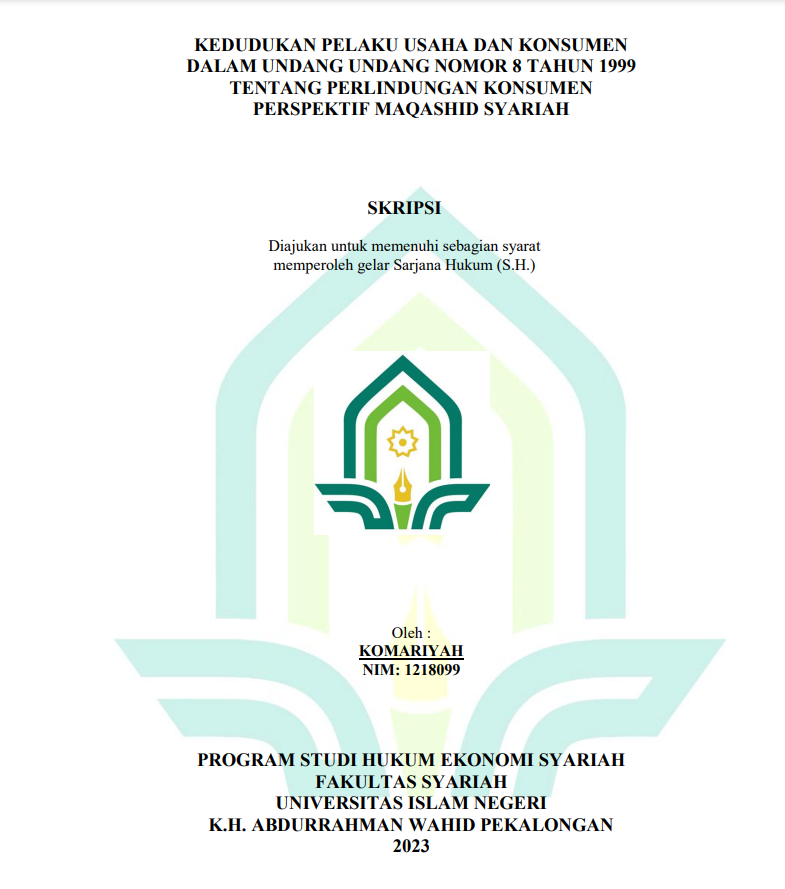 Kedudukan Pelaku Usaha dan Konsumen dalam Undang- Undang Nomor 8 Tahun 1999 tentang Perlindungan Konsumen Perspektif Maqashid Syariah