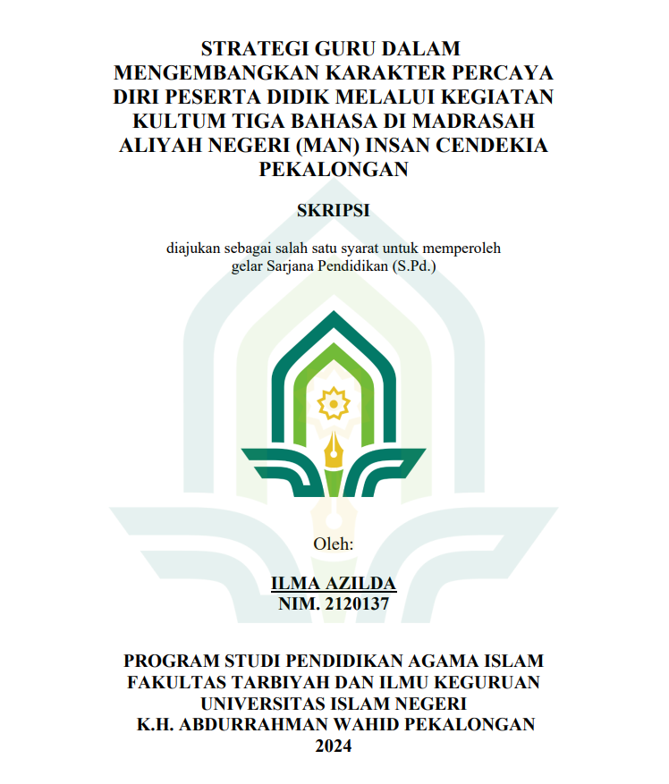 Strategi Guru Dalam Mengembangkan Karakter Percaya Diri Peserta Didik Melalui Kegiatan Kultum Tiga Bahasa di Madrasah Aliyah Negeri (MAN) Insan Cendekia Pekalongan