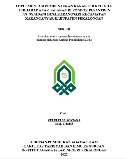 Implementasi Pembentukan Karakter Religius Terhadap Anak Jalanan di Pondok Pesantren As-Syaibani Desa Karangsari Kecamatan Karanganyar Kabupaten Pekalongan