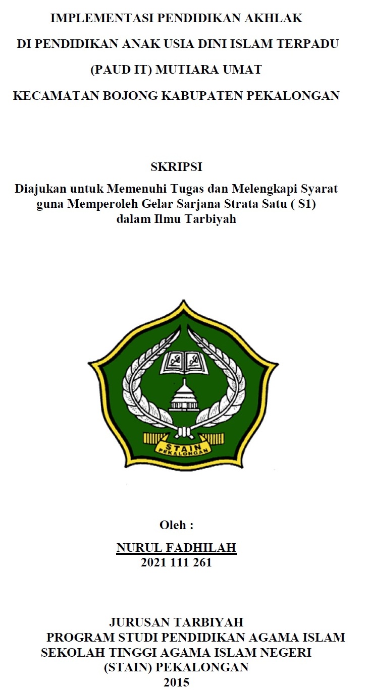 Implementasi Pendidikan Akhlak Di Pendidikan Anak Usia Dini Islam Terpadu (PAUD IT) Mutiara Umat Kecamatan Bojong Kabupaten Pekalongan