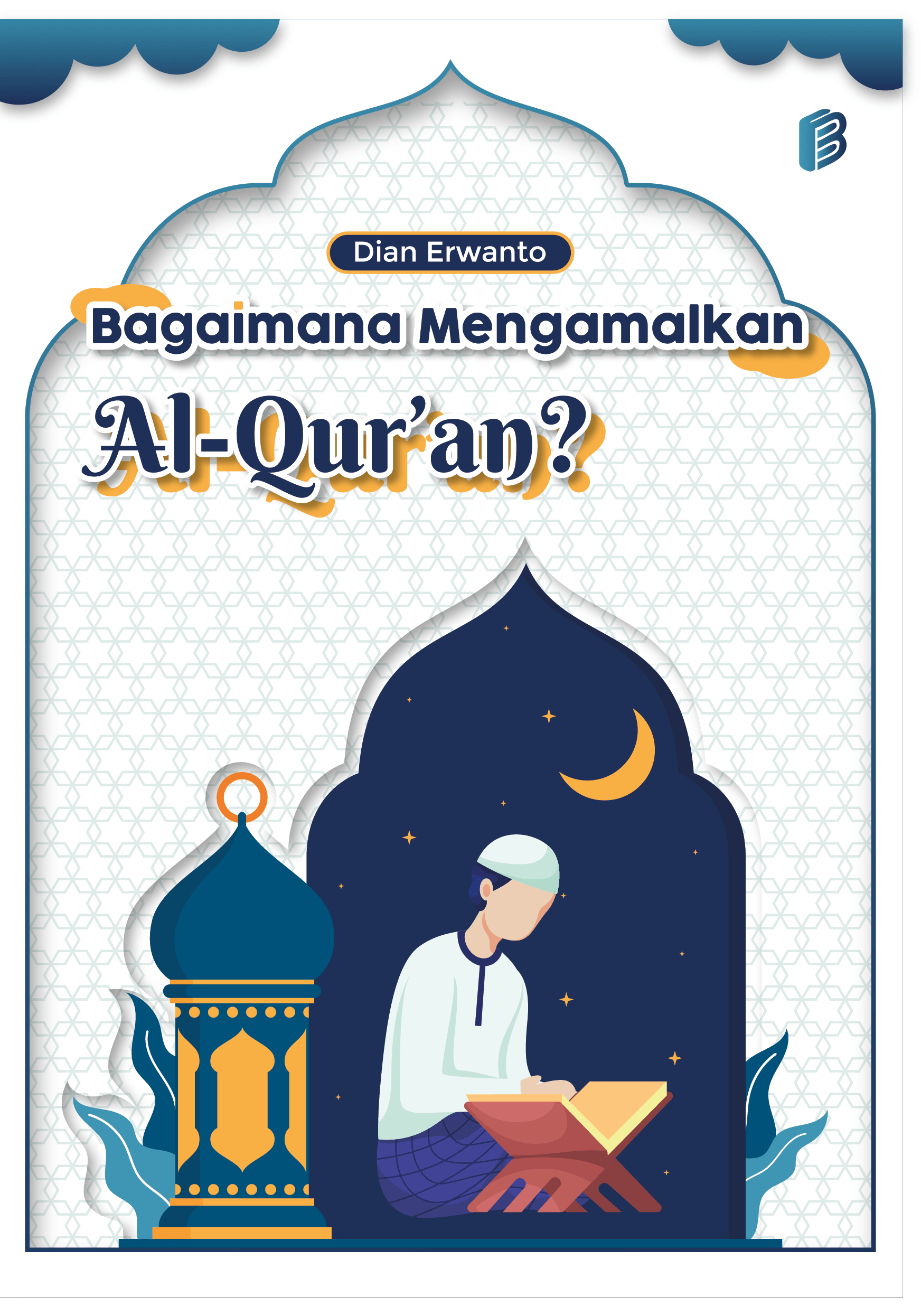 Bagaimana Mengamalkan Al-Qur'an?