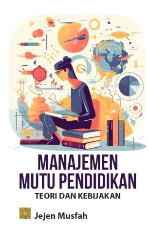 Manajemen Mutu Pendidikan : Teori dan Kebijakan