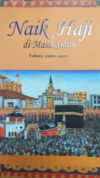 Naik Haji di Masa Silam Tahun Jilid 2 (1900-1950)