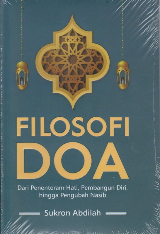 Filosofi Doa Dari Penentram Hati, Pembangun Diri, hingga Pengubah Nasib