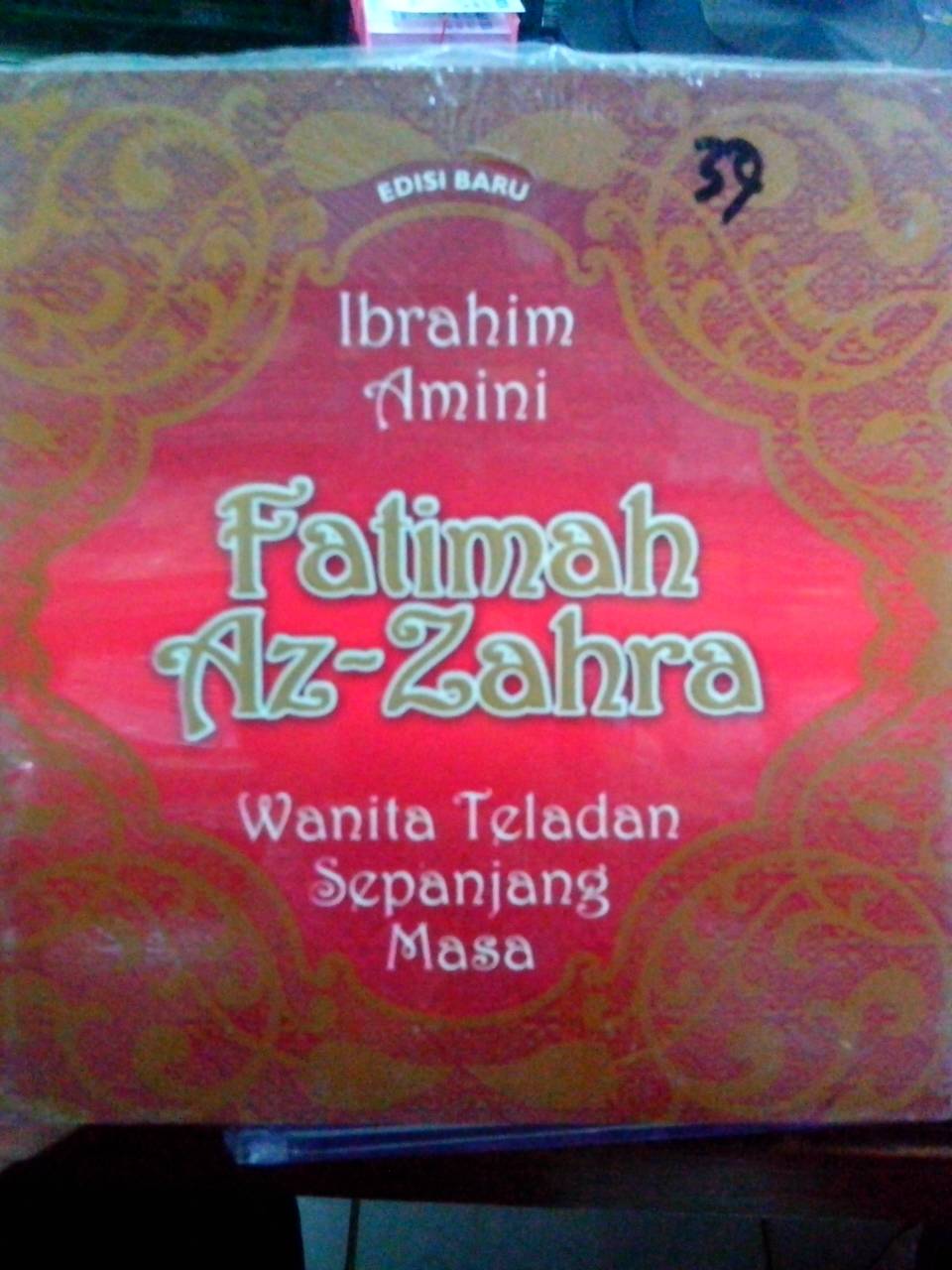 Fathimah Az-Zahra: Al-Mar\'ah an-Namudziyah fi al-Islam = Fatimah Az-Zahra : Wanita Teladan Sepanjang Masa