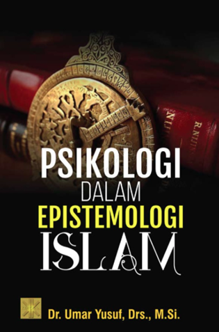 Psikologi Dalam Epistemologi Islam