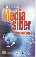 Teori Dan Riset Media Siber { Cybermeia }