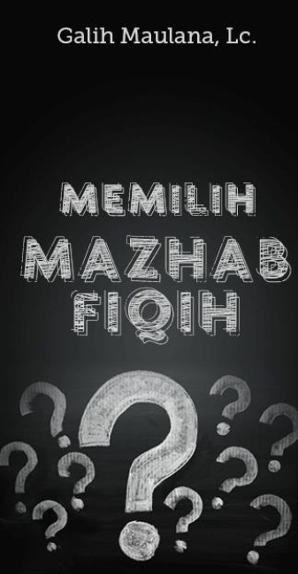 Memilih Mazhab Fiqih?