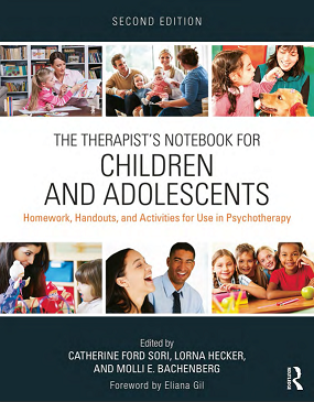 The Therapists Notebook for Children and Adolescents: Homework, Handouts, and Activities for Use in Psychotherapy