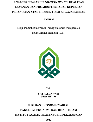 Analisis Pengaruh Trust In Brand, Kualitas Layanan Dan Promosi Terhadap Kepuasan Pelanggan Atas Produk Toko Aswaja Bandar