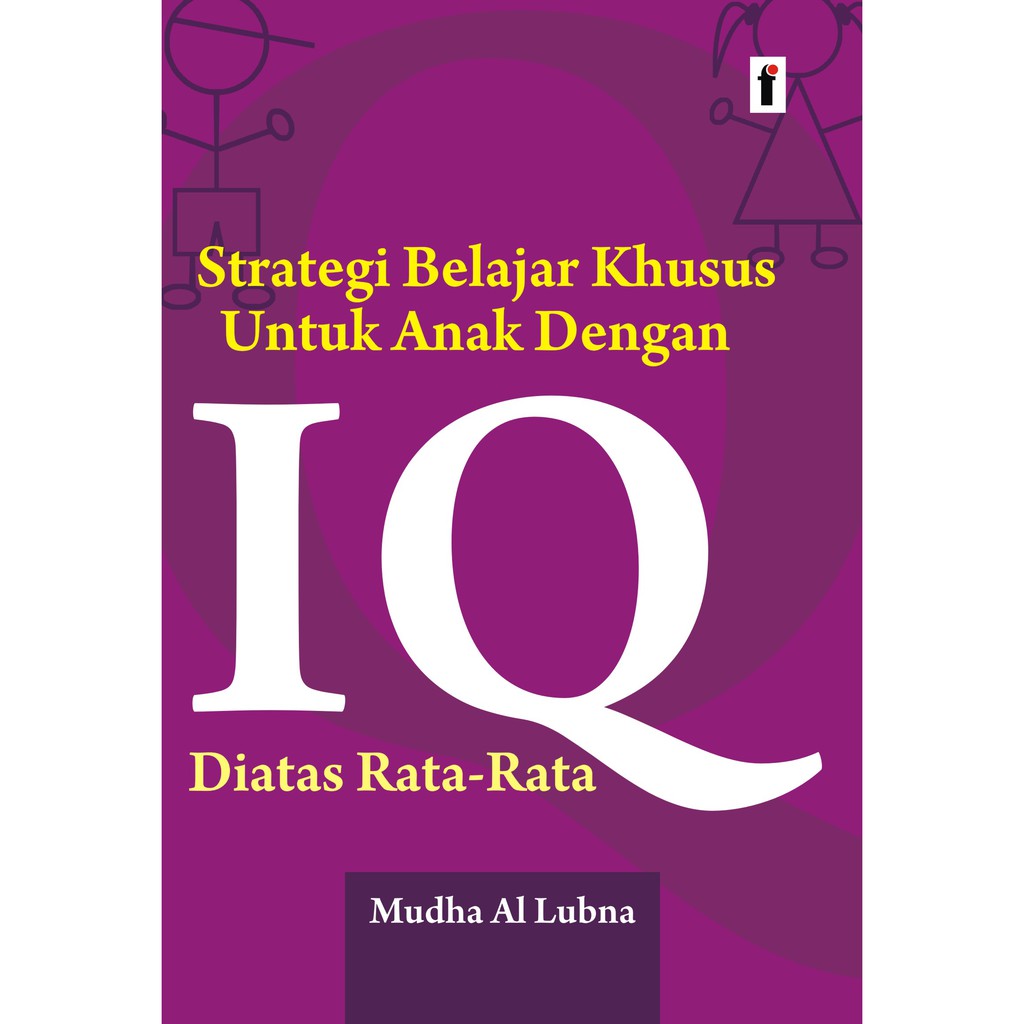 Strategi Belajar Khusus untuk Anak Dengan IQ di Atas Rata-Rata