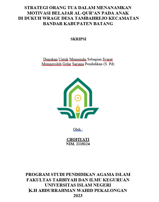 Strategi Orang Tua Dalam Menanamkan Motivasi Belajar Al-Qur'an Pada Anak di Dukuh Wrage Desa Tambahrejo Kecamatan Bandar Kabupaten Batang