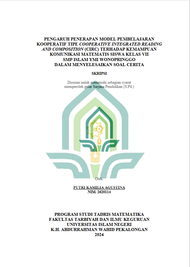 Pengaruh Penerapan Model Pembelajaran Kooperatif Tipe Cooperative Integrated Reading And Composition (CIRC) Terhadap Kemampuan Komunikasi Matematis Siswa Kelas VII SMP Islam YMI Wonopringgo Dalam Menyelesaikan Soal Cerita