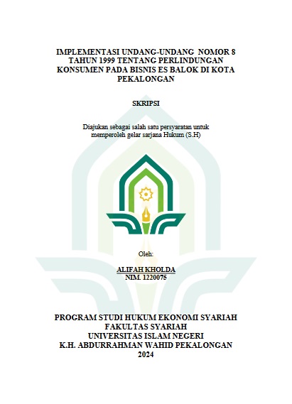 Implementasi Undang-Undang Nomor 8 Tahun 1999 Tentang Perlindungan Konsumen Pada Bisnis Es Balok di Kota Pekalongan