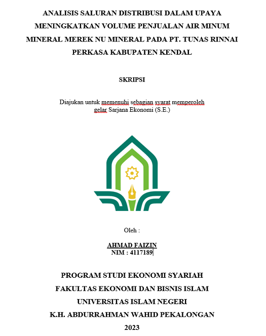 Analisis Saluran Distribusi Dalam Upaya Meningkatkan Volume Penjualan Air Minum Mineral Merek Nu Mineral Pada PT.Tunas Rinnai Perkasa Kabupaten Kendal