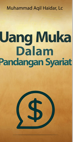 Uang Muka Dalam Pandangan Syariat Islam