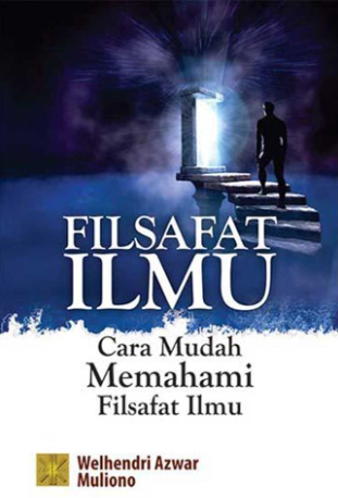 Filsafat Ilmu : Cara Mudah Memahami Filsafat Ilmu