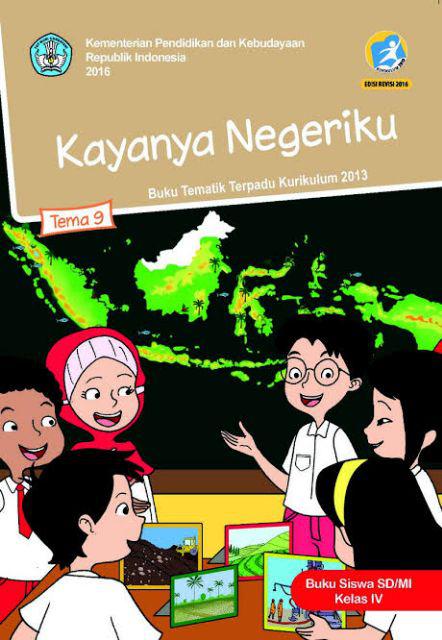 Tematik 9 Kayanya Negeriku; Siswa 2016 Kelas 04 SD