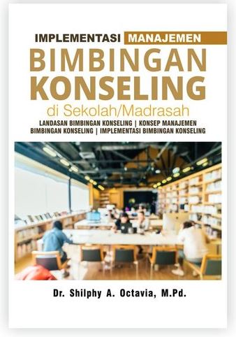 Implementasi Manajemen Bimbingan Konseling di Sekolah/Madrasah