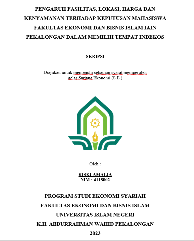 Pengaruh Fasilitas, Lokasi, Harga Dan Kenyamanan Terhadap Keputusan Mahasiswa Fakultas Ekonomi Dan Bisnis Islam IAIN Pekalongan Dalam Memilih Tempat Indekos