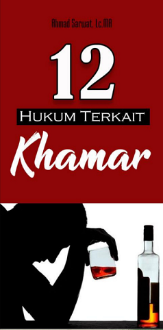 12 Hukum Terkait Khamar