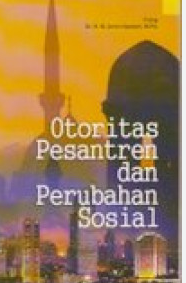 Otoritas Pesantren dan Perubahan Sosial