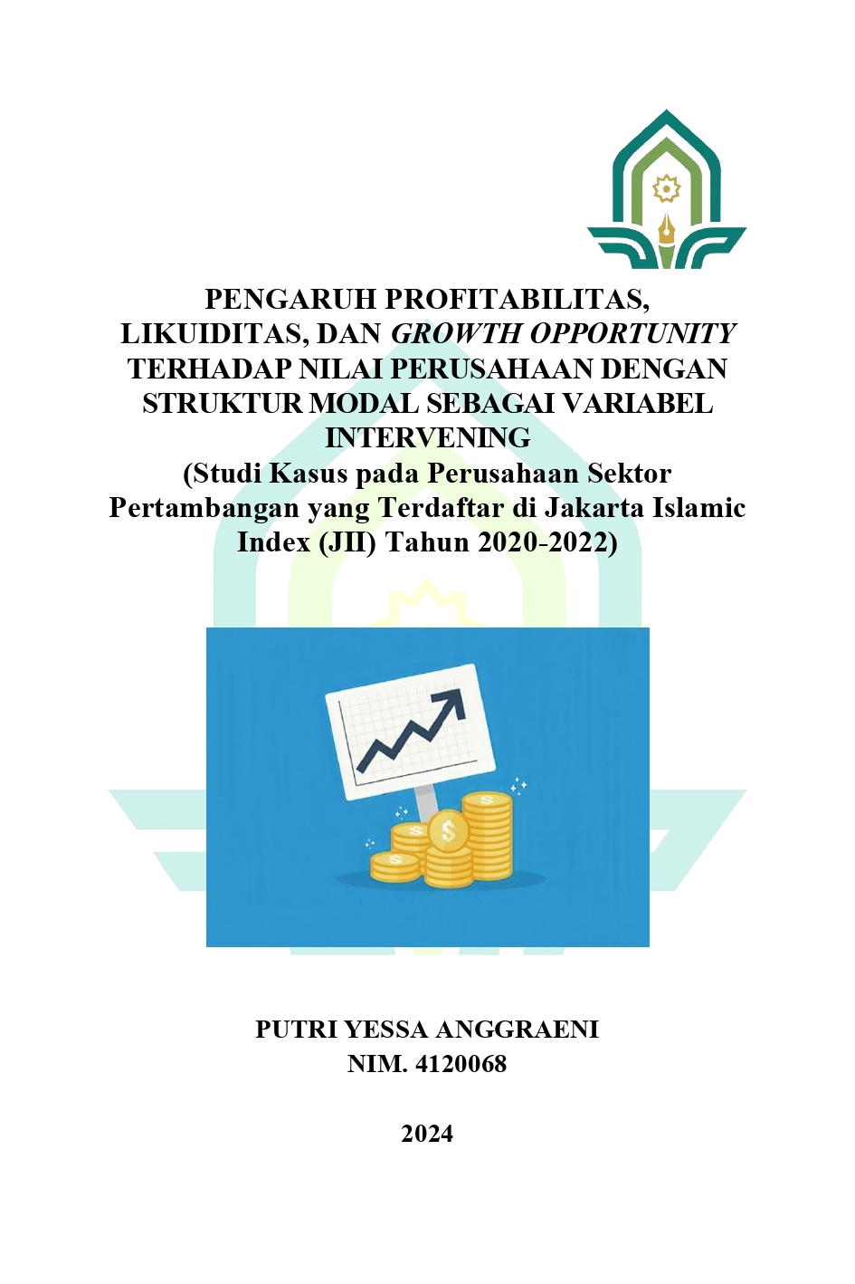 Pengaruh Profitabilitas, Likuiditas, dan Growth Opportunity Terhadap Nilai Perusahaan Dengan Struktur Modal Sebagai Variabel Intervening (Studi Kasus Pada Perusahaan Sektor Pertambangan Yang Terdaftar di Jakarta Islamic Index (JII) Tahun 2020-2022)