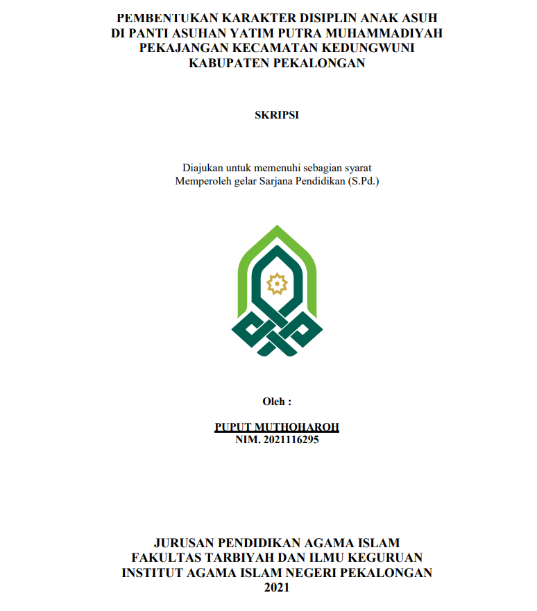 Pembentukan Karakter Disiplin Anak Asuh Di Panti Asuhan Yatim Putra  Muhammadiyah Pekajangan Kecamatan Kedungwuni Kabupaten Pekalongan