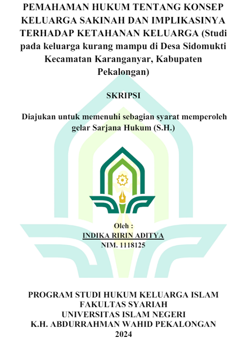 Pemahaman Hukum Tentang Konsep Keluarga Sakinah dan Implikasinya Terhadap Ketahanan Keluarga (Studi Pada Keluarga Kurang Mampu di Desa Sidomukti Kecamatan Karanganyar, Kabupaten Pekalongan)