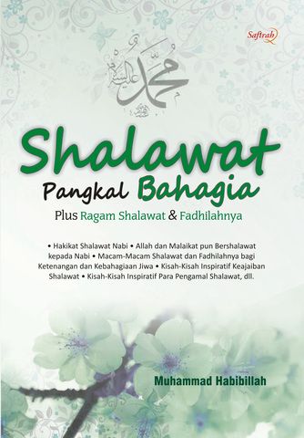 Shalawat Pangkal Bahagia Plus Ragam Shalawat & Fadhilahnya