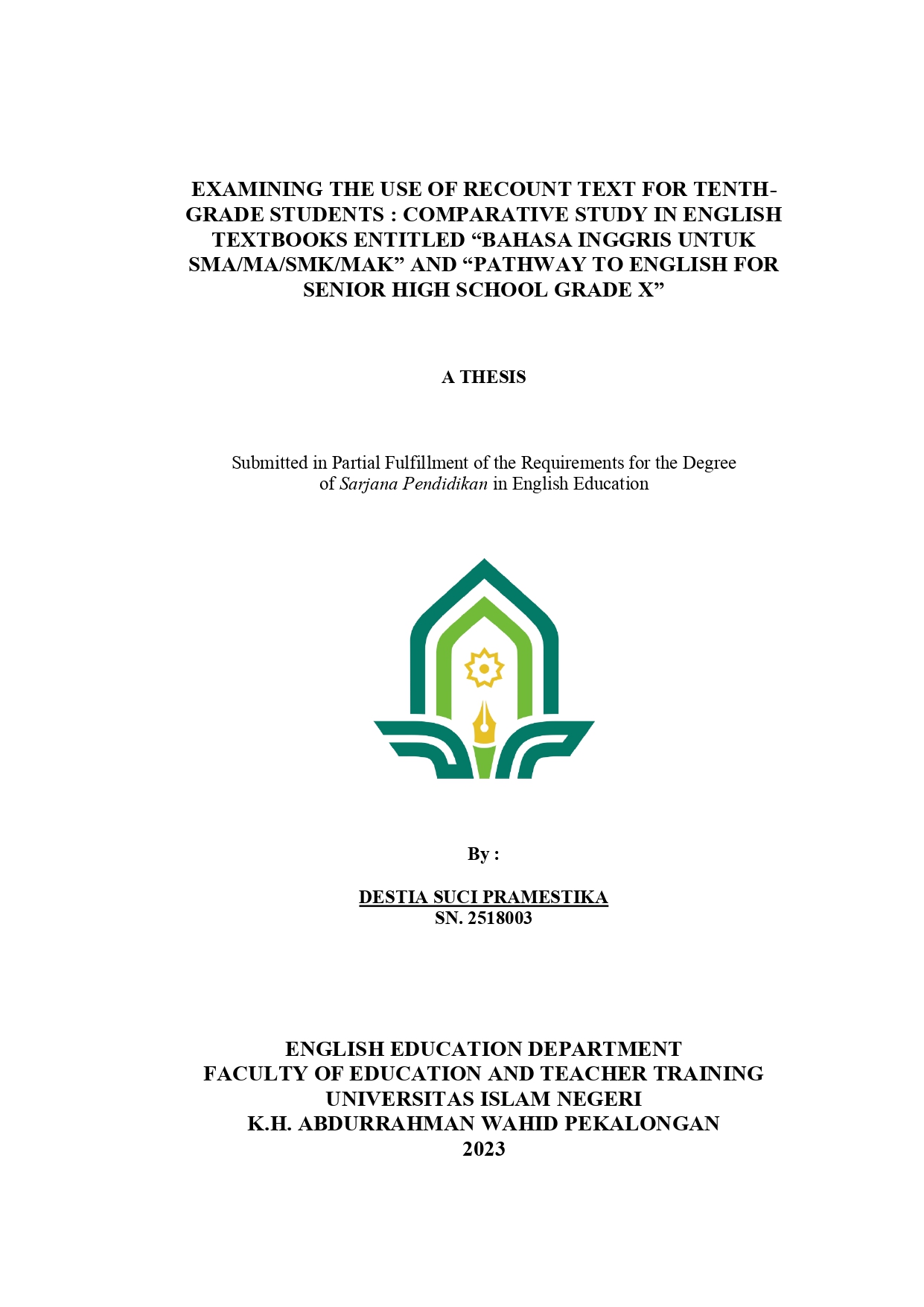 Examining The Use Of Recount Text For Tenth-Grade Students : Comparative Study In English Textbooks Entitled “Bahasa Inggris Untuk SMA/MA/SMK/MAK” And “Pathway To English For Senior High School Grade X”