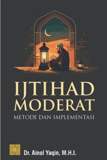 Ijtihad Moderat Metode dan Implementasinya