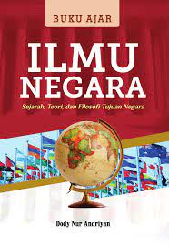 Ilmu Negara Sejarah, Teori, dan Filosofi Tujuan Negara