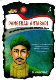 Pangeran Antasari : Amiruddin Khalifatul Mukminin Masyarakat Banjar