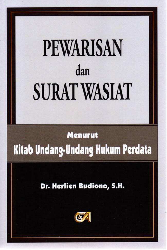 Pewarisan dan Surat Wasiat Menurut Kitab Undang-Undang Hukum Perdata